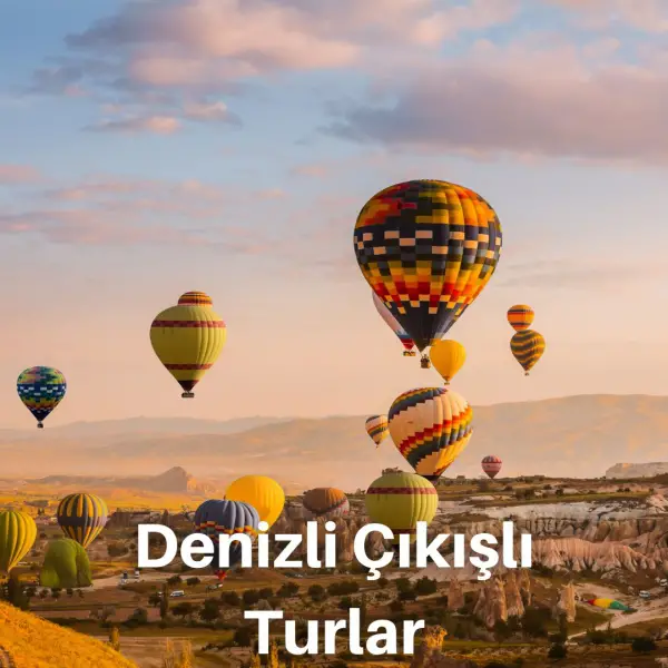 Denizli Çıkışlı Turlar